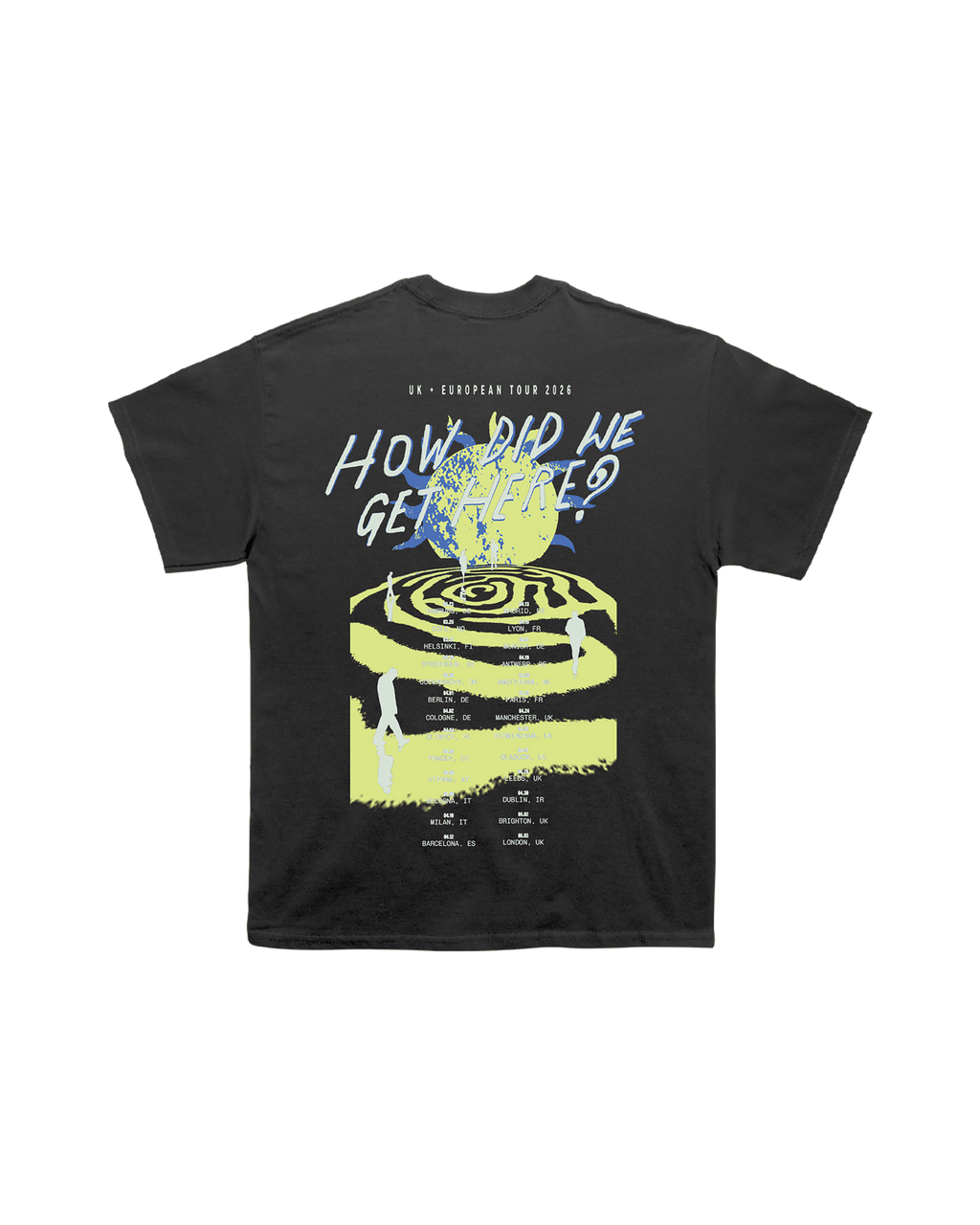 How Did We Get Here? UK/EU Tour | Black T-Shirt